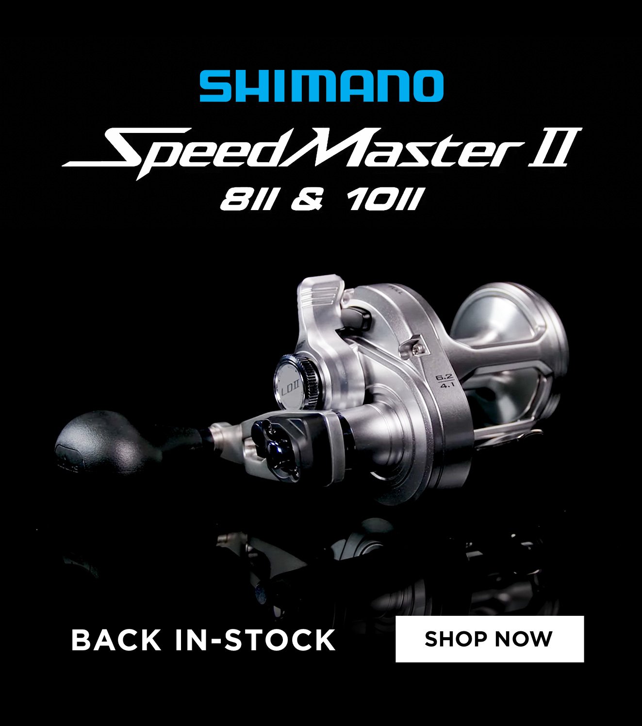 Tackle Direct: Back In-Stock! Shimano Speedmaster 8II and 10II