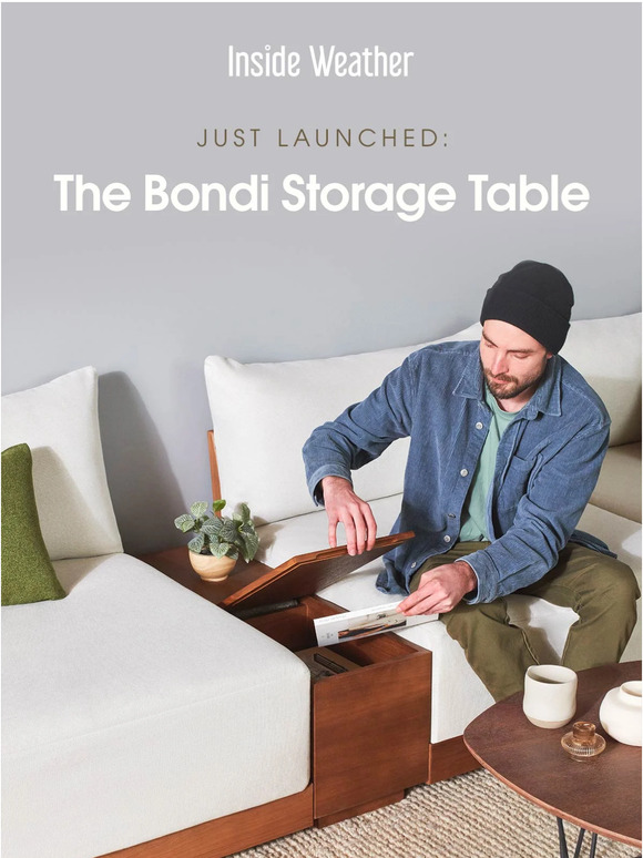 Inside Weather Introducing The Bondi Storage Table Milled