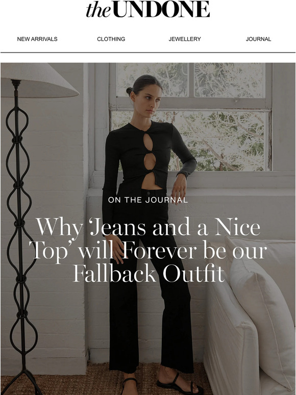 The Undone: Why ‘Jeans and a Nice Top’ will Forever be our Fallback ...