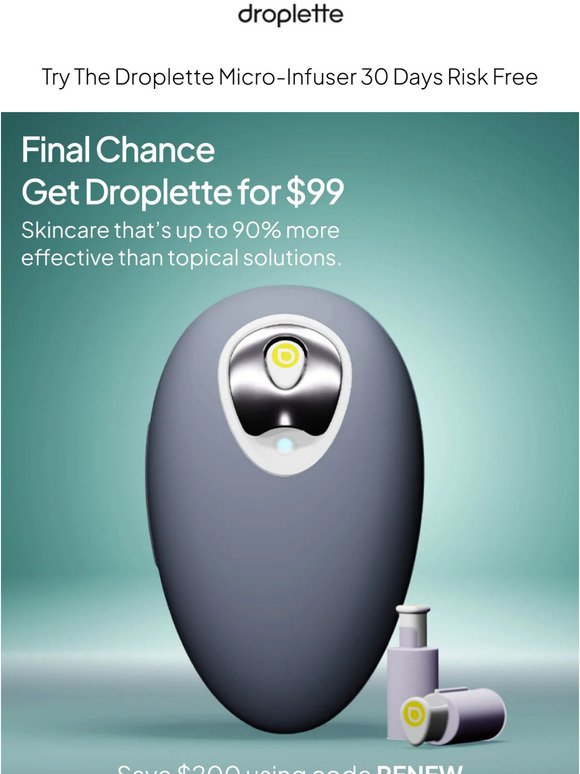 ✨ Final Chance: Get Droplette for $99