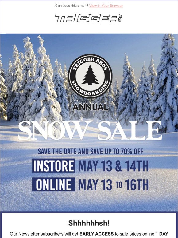 It's Snow Time ❄️ Trigger Bros Annual Sale is back. 🏂
