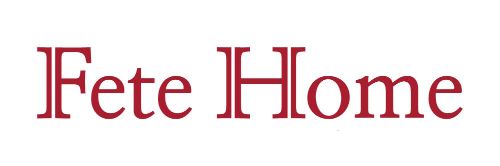 Fete Home