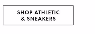 SHOP ATHLETIC & SNEAKERS