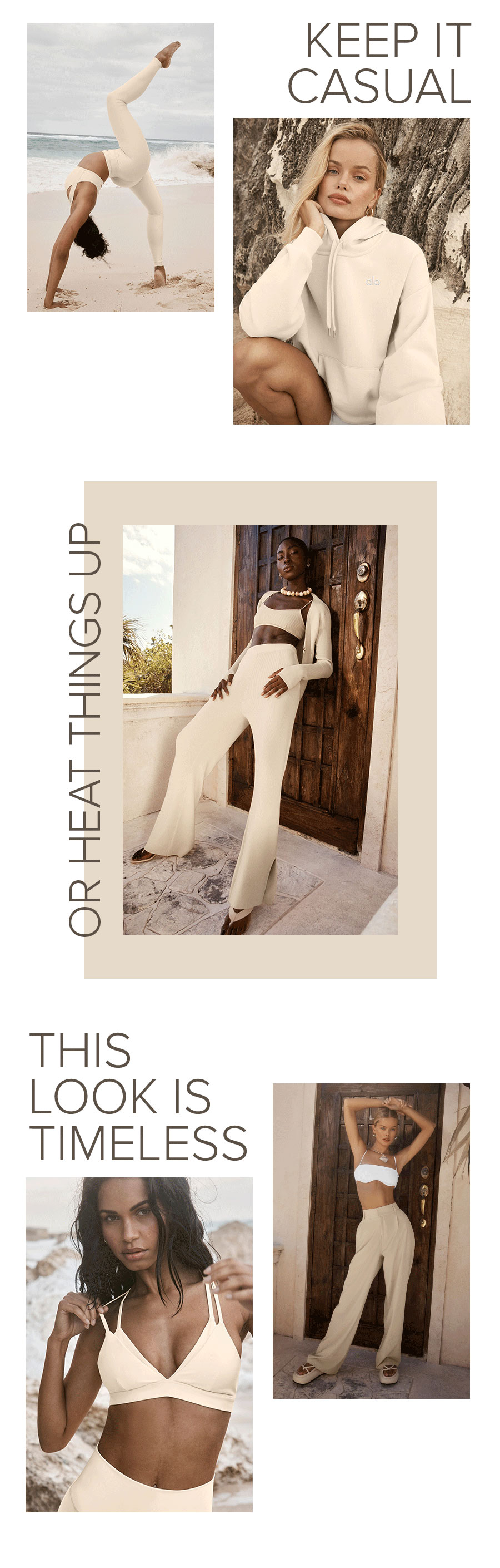 KEEP IT CASUAL OR HEAT THINGS UP THIS LOOK IS TIMELESS