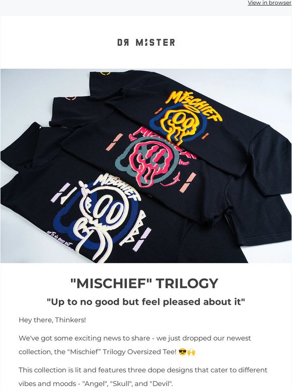 📣 Attention Streetwear Fans: The Mischief Trilogy Is Here and It's 🔥👀💯