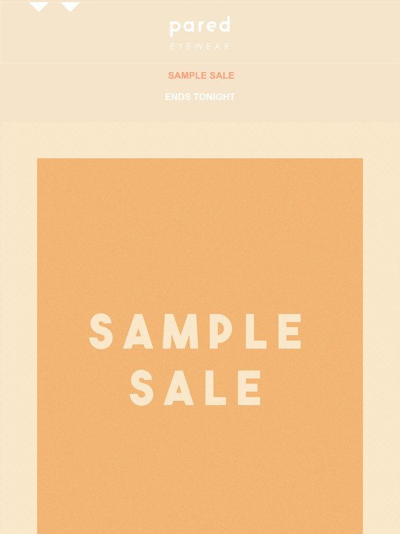 Sample Sale Ends Tonight!