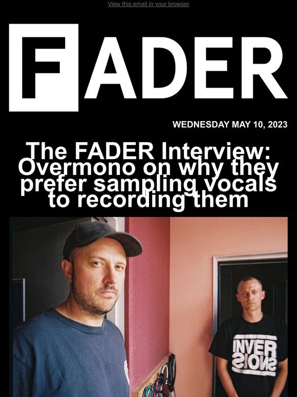 Overmono guests on The FADER Interview Podcast and More!