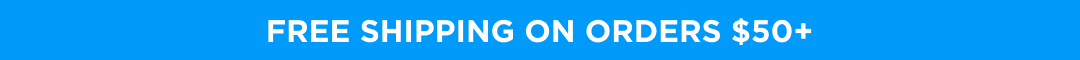 FREE SHIPPING ON ORDERS $50+