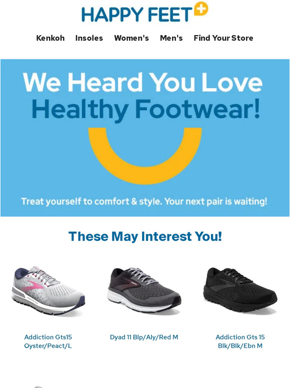 Friend, We Heard You Love Healthy Footwear