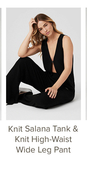 KNIT SALANA TANK & KNIT HIGH-WAIST WIDE LEG. PANT
