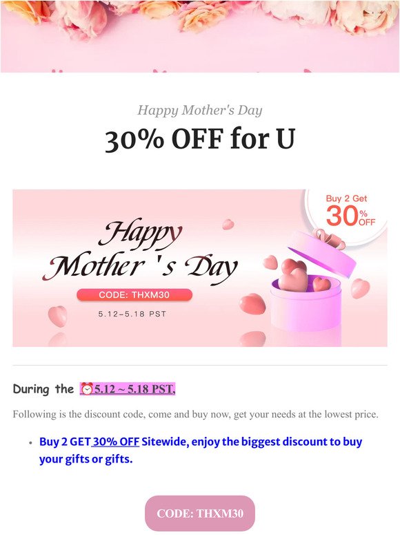 30%OFF SITEWIDE on Mother's Day💐