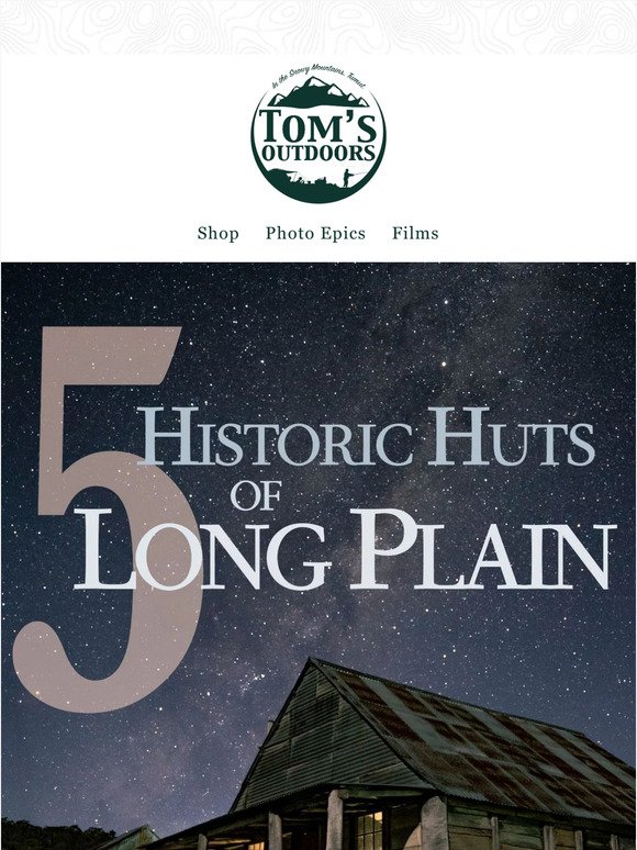 5 Historic Huts of Long Plain
