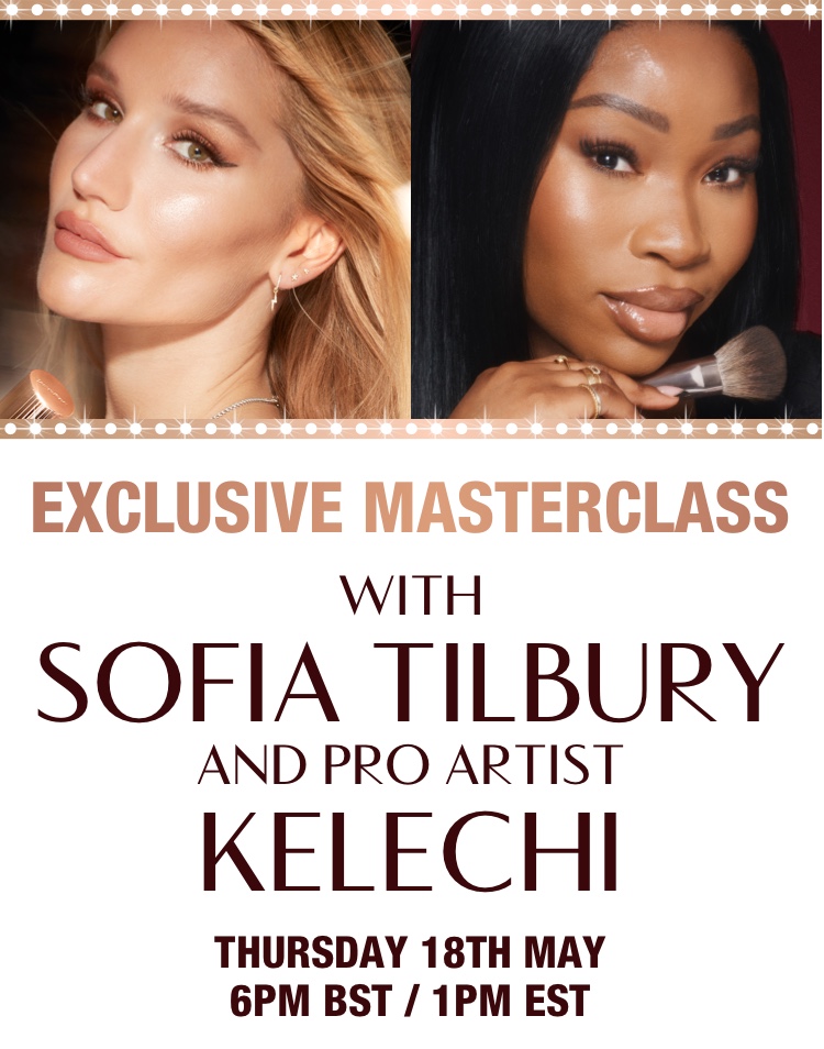 Charlotte Tilbury: Exclusive Masterclass With Sofia Tilbury + Kelechi ...