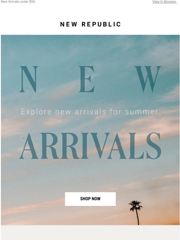 Get Summer Ready | New Arrivals