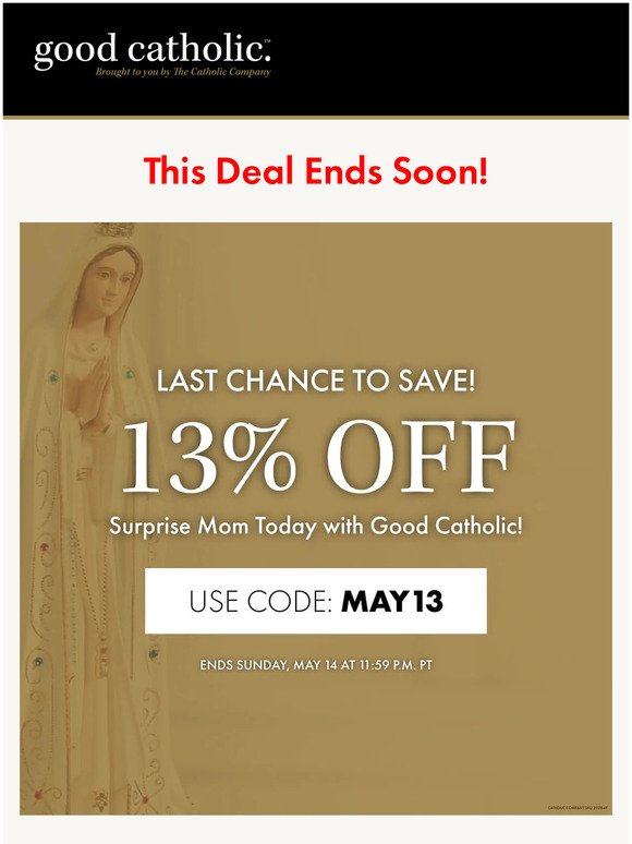 Sale ends soon on Good Catholic! Act fast for 13% off!