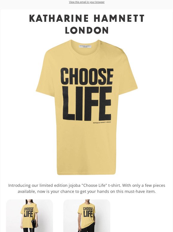 CHOOSE LIFE T-SHIRT - VERY LIMITED EDITION