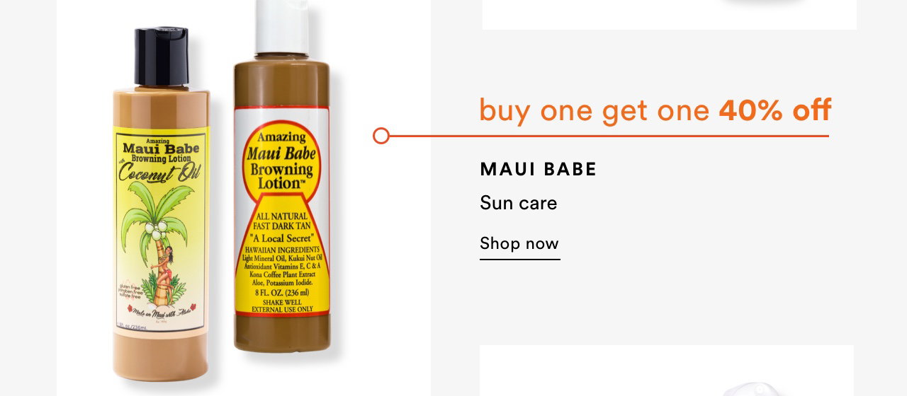 Buy one get one 40% off | Maui Babe Sun Care | Shop now