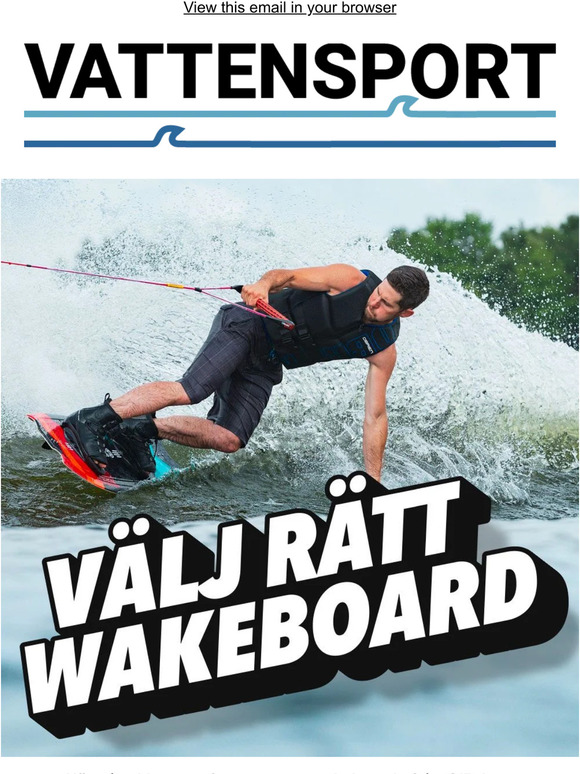 Välj rätt wakeboard till sommaren! ☀️