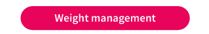 Weight management