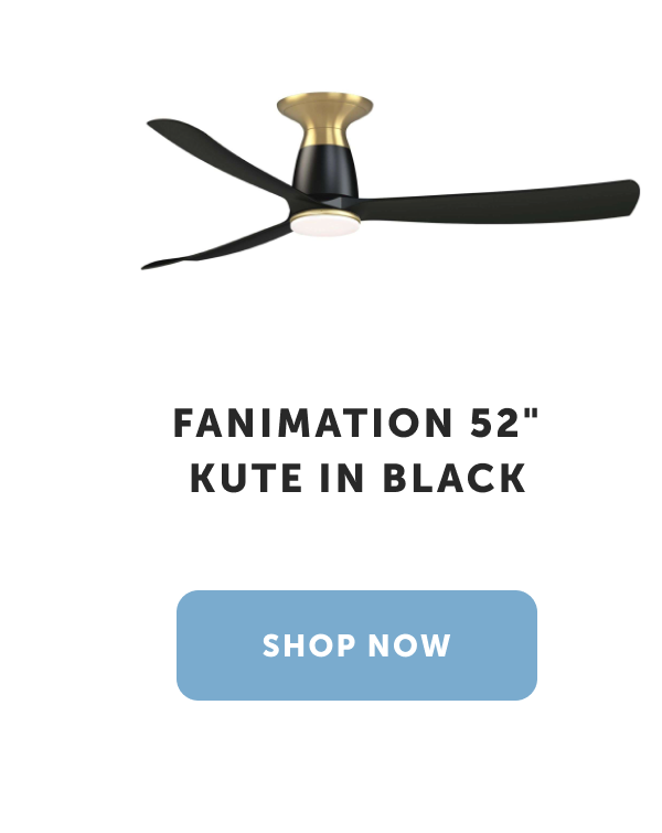 Fanimation 52" Kute in Black with Optional Satin Brass Flush Mount Kit and LED Light. Shop Now.