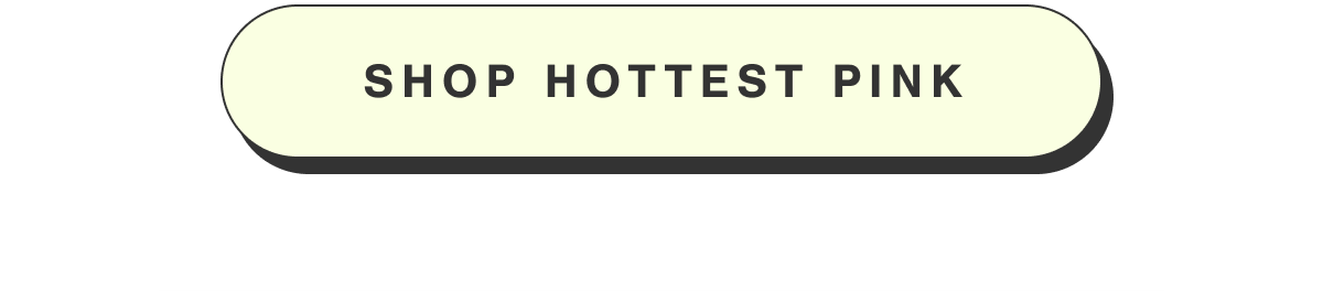 Hottest Pink