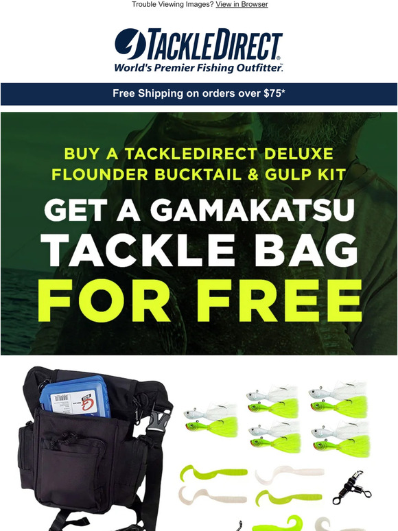 tackledirect Receive a FREE tackle bag with select purchase! Milled