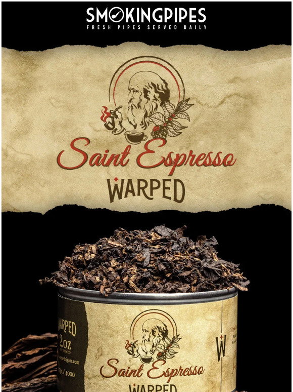 Smokingpipes: Warped Saint Espresso | Available Now at Smokingpipes ...