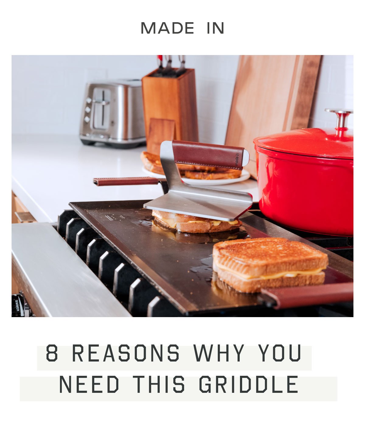 Made In : 8 Reasons You Need A Griddle