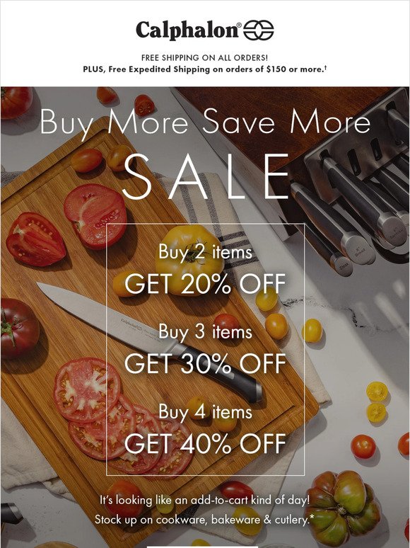 The Buy More, Save More Sale Starts Now!