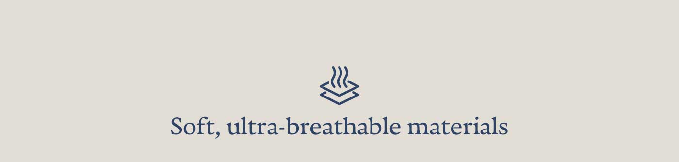 Soft, ultra-breathable materials