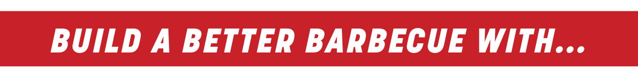 Build a Better Barbecue With