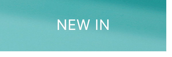 NEW IN