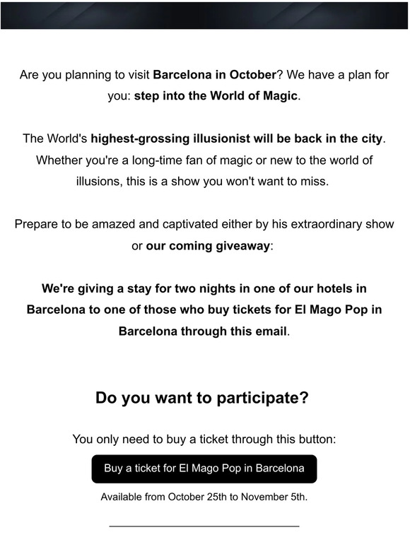 Double the magic: A stay in Barcelona + the World's greatest show! 🔮🎩