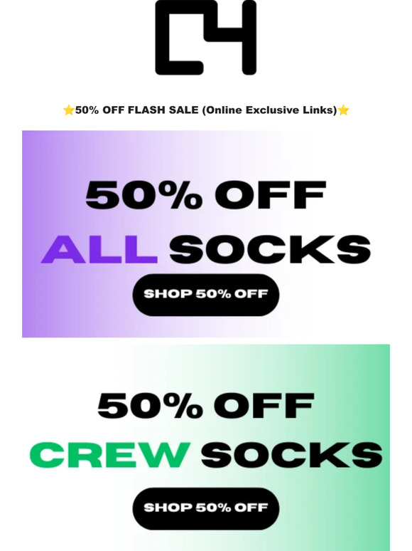 Flash 50% Off C4 Sock Collections!