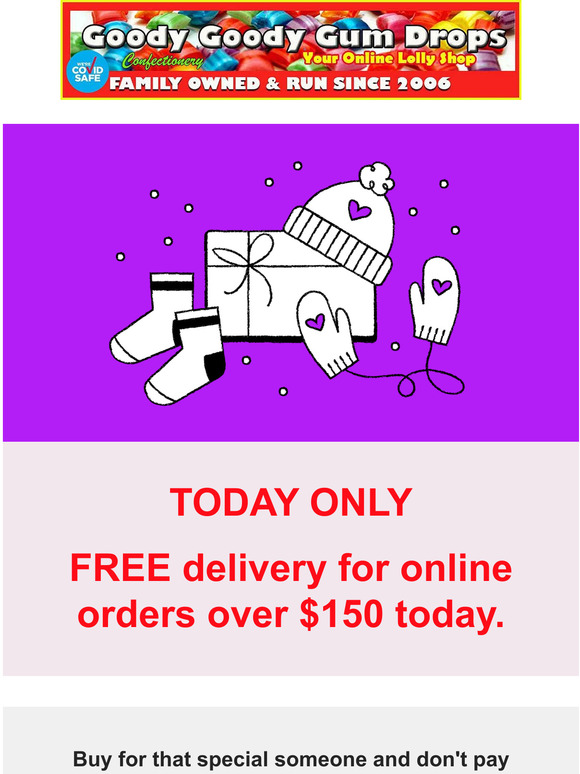 TODAY - FREE delivery for lollies & chocolates over $150