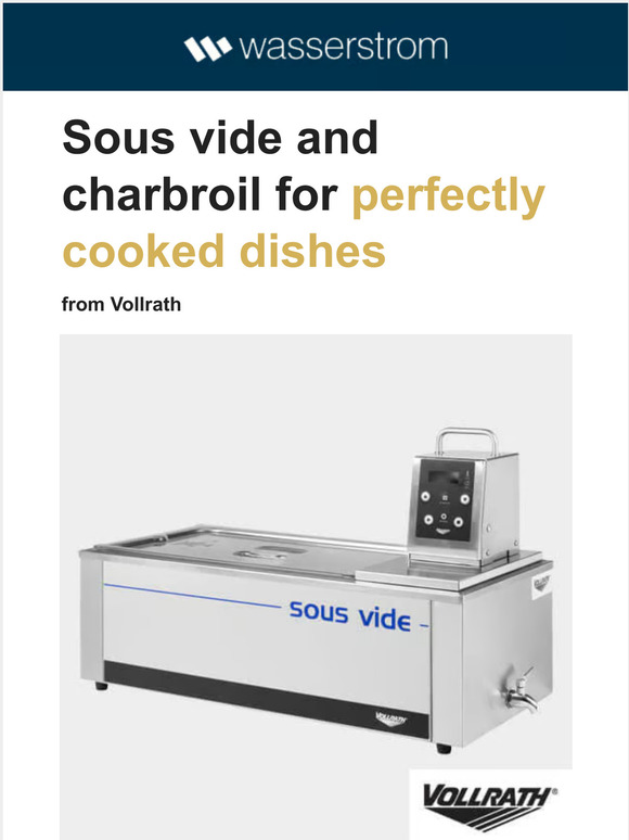 The Wasserstrom Company Sous vide is transforming commercial kitchens