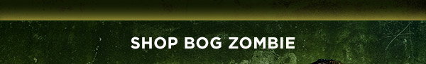 Shop Bog Zombie