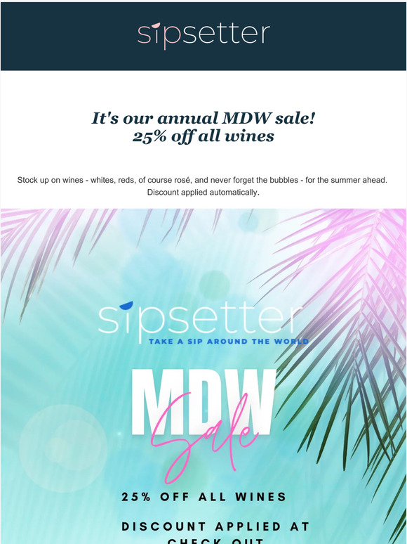 MDW SALE! 25% off all wines