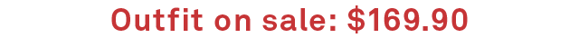 Outfit on sale: $169.90