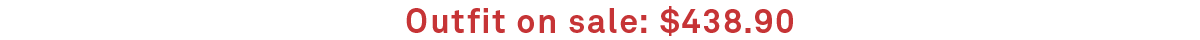 Outfit on sale: $438.90
