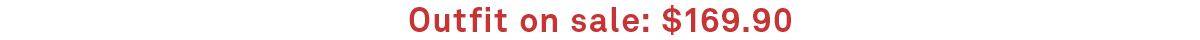 Outfit on sale: $169.90