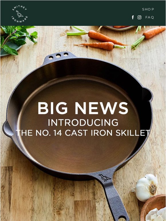 NEW: The No. 14 Cast Iron Skillet