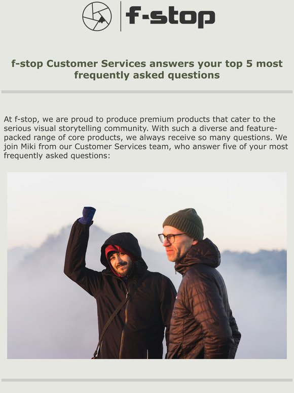f-stop Customer Services answers your top 5 most frequently asked questions
