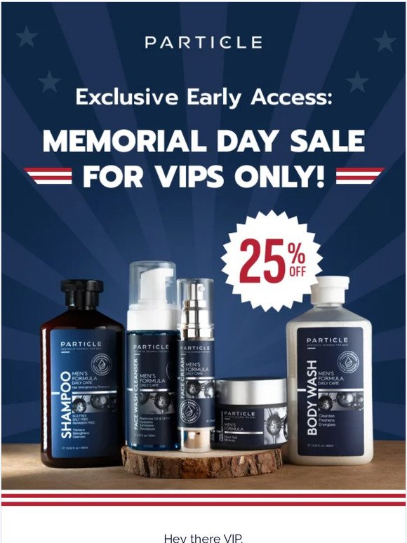 VIP Exclusive: 25% Off for Memorial Day Sale!