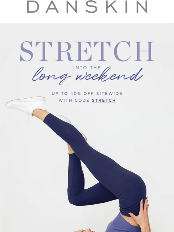 Up to 40% Off | Stretch into the Long Weekend