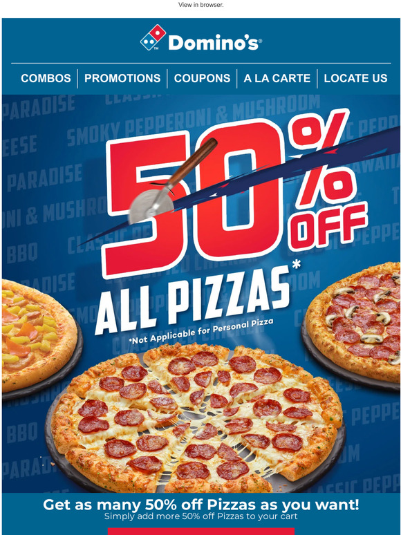 Domino's Pizza: We Slice the Pizza AND the Price! Enjoy 50% off all ...