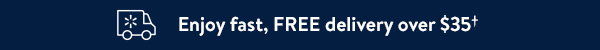 Enjoy fast, Free delivery over $35