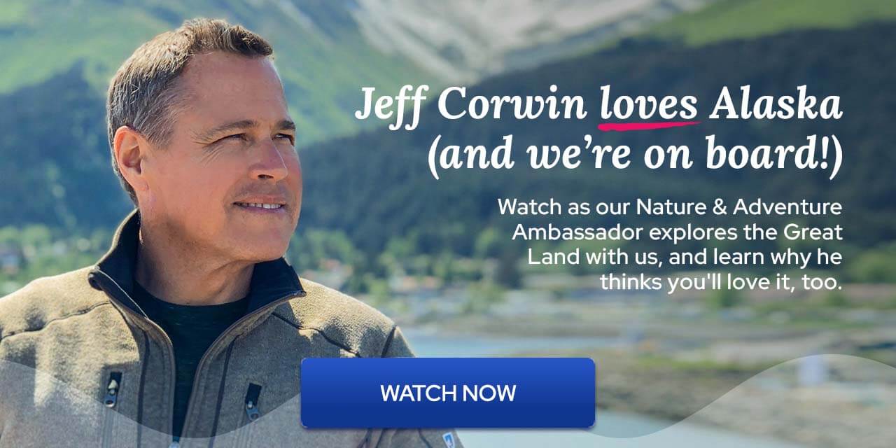 Jeff Corwin loves Alaska, and we're on board! Watch as our Nature & Adventure Ambassador explores the Great Land with us, and learn why he thinks you'll love it, too. Click to watch now.