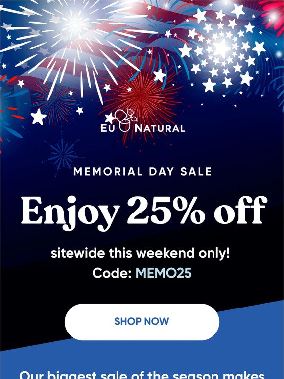 25% off Memorial Day Sale Continues! 🇺🇸