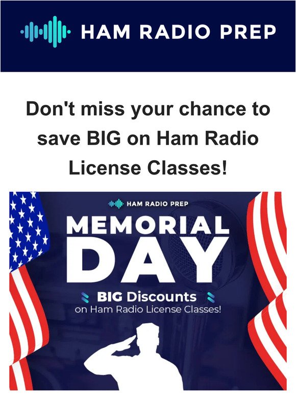 🚨1 Day Left - Ham Radio License Memorial Day Sale!